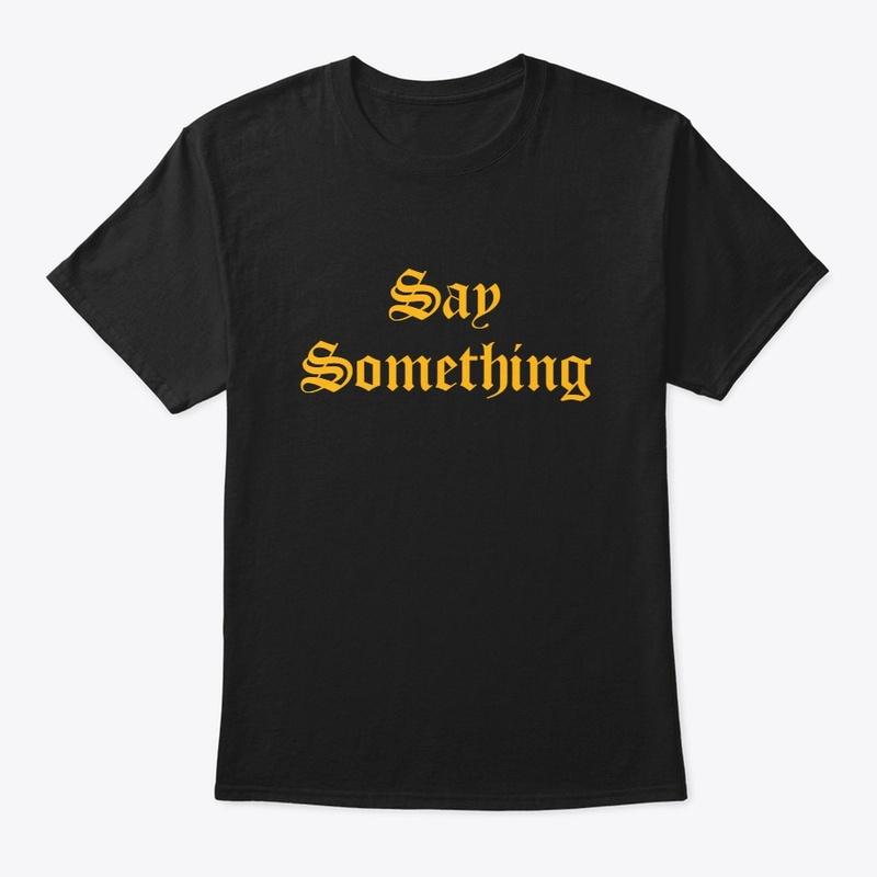 Say Something