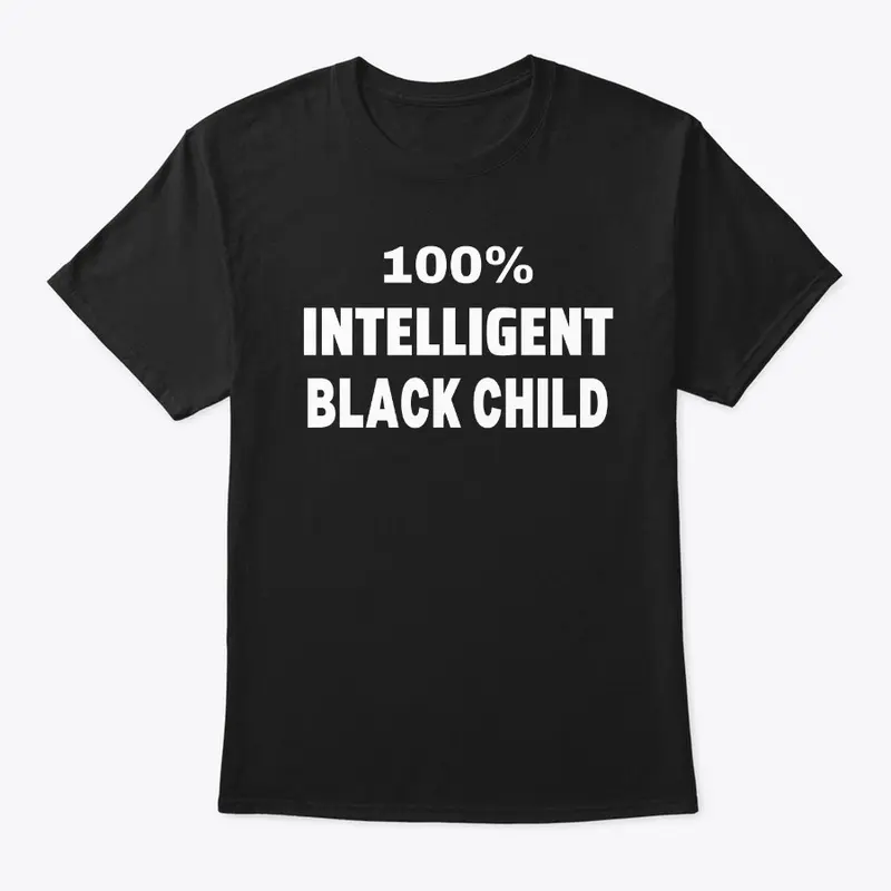 100% Intelligent Black Child